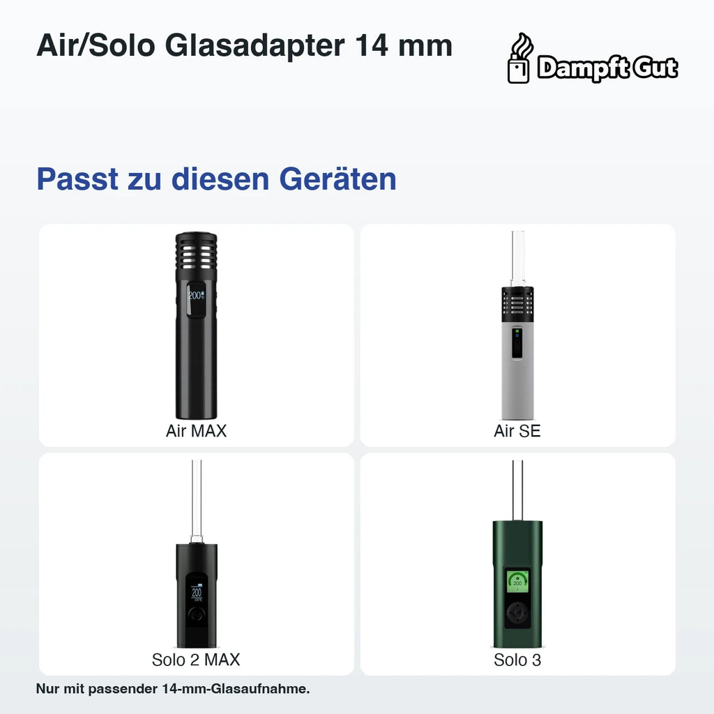 Air/Solo Glasadapter 14 mm – passende Geräte: Air MAX, Air SE, Solo 2 MAX, Solo 3; Nur mit passender 14-mm-Glasaufnahme.