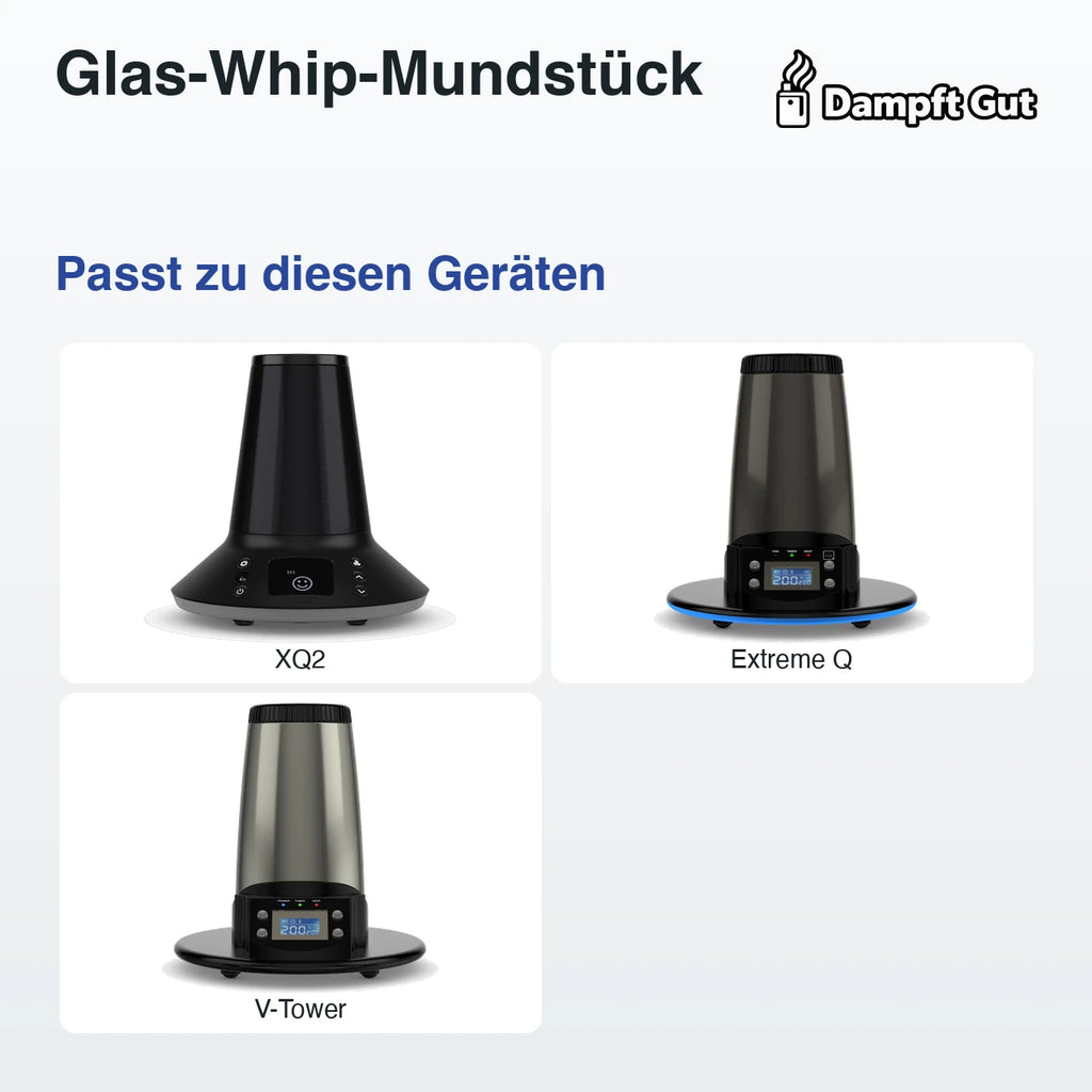 Glas-Whip-Mundstück – passt zu diesen Vaporizern