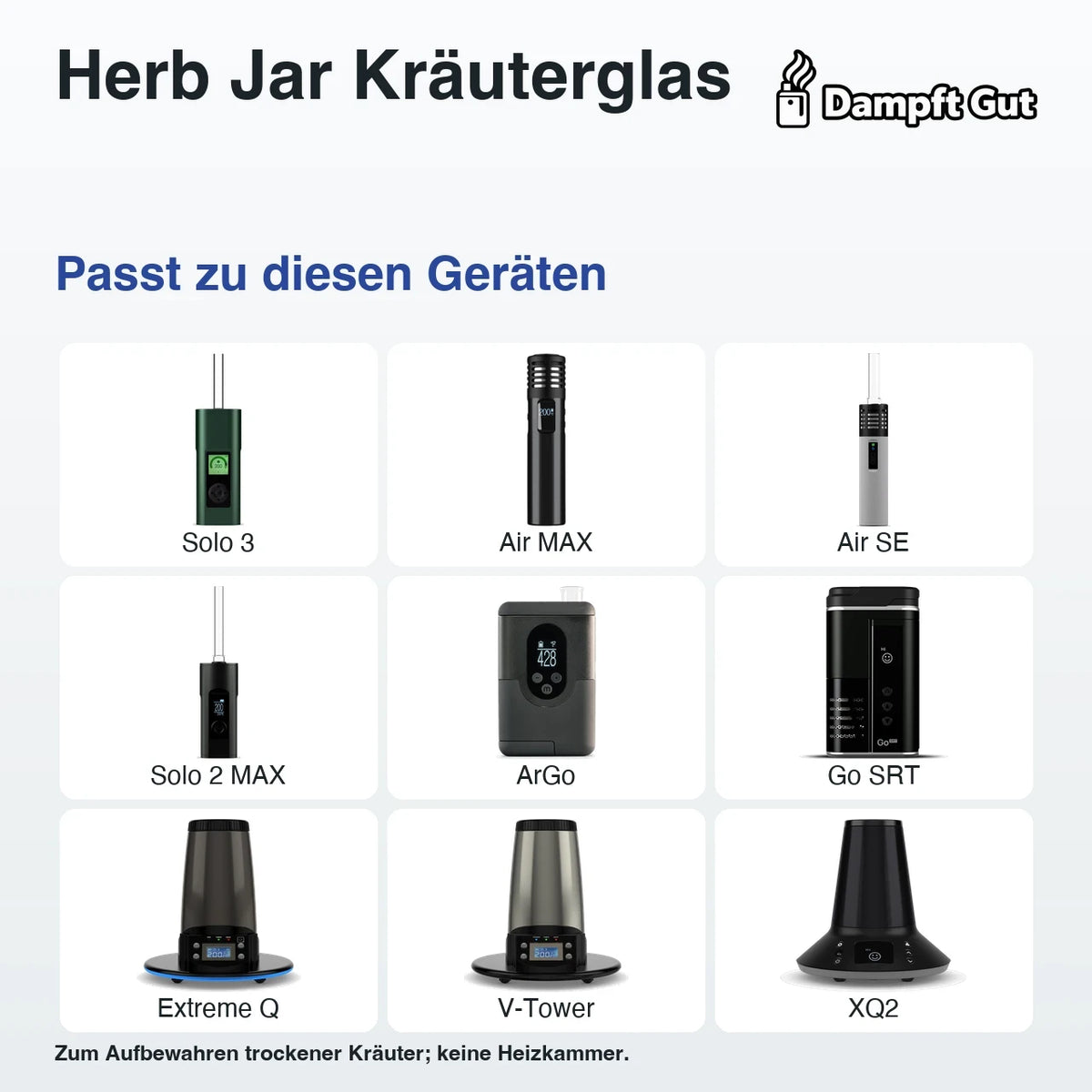 Herb Jar Kräuterglas – passende Geräte: Solo 3, Air MAX, Air SE, Solo 2 MAX, ArGo, Go SRT, Extreme Q, V-Tower, XQ2; Zum Aufbewahren trockener Kräuter; keine Heizkammer.