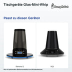 Tischgeräte Glas-Mini-Whip – passende Geräte: Extreme Q, XQ2; Nur mit passendem Ballonmundstück und Kräuterkammer.