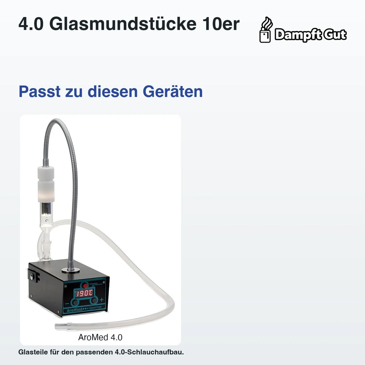 4.0 Glasmundstücke 10er – passende Geräte: AroMed 4.0; Glasteile für den passenden 4.0-Schlauchaufbau.