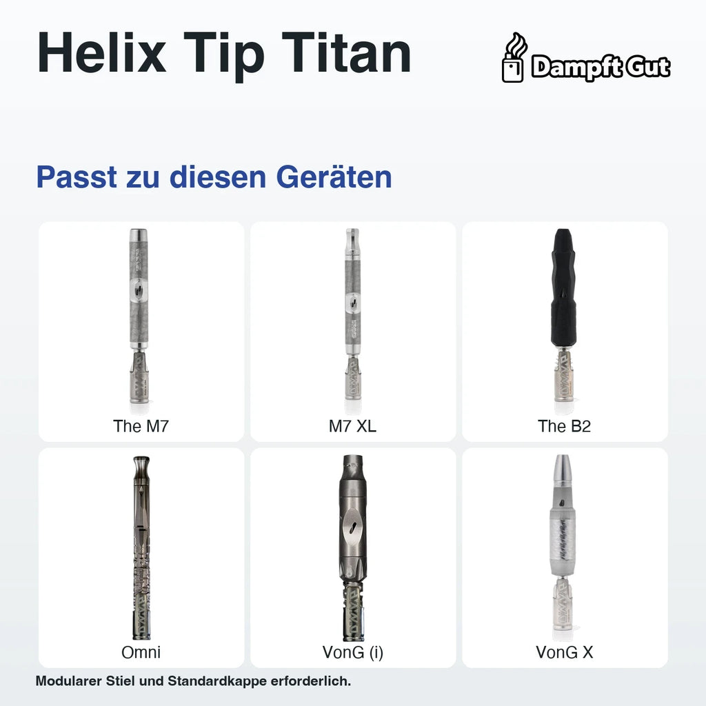 Helix Tip Titan – passende Geräte: The M7, M7 XL, The B2, Omni, VonG (i), VonG X; Modularer Stiel und Standardkappe erforderlich.