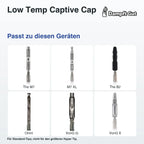 Low Temp Captive Cap – passende Geräte: The M7, M7 XL, The B2, Omni, VonG (i), VonG X; Für Standard-Tips; nicht für den größeren Hyper Tip.