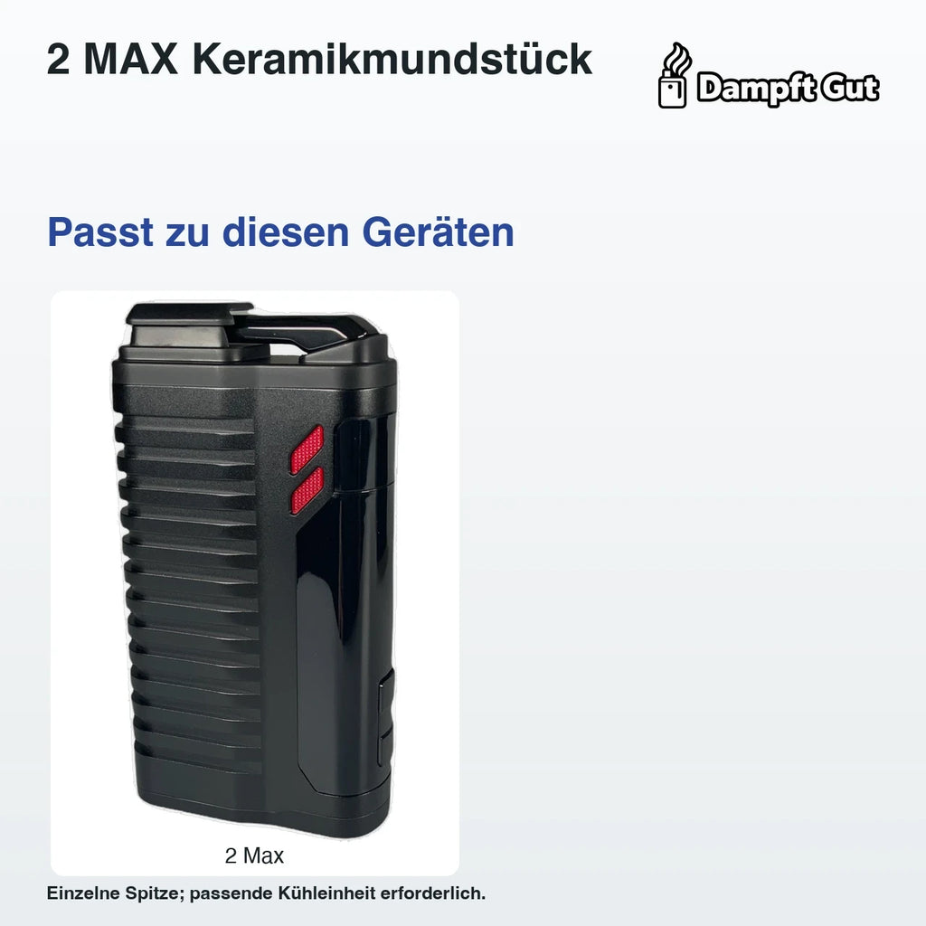 2 MAX Keramikmundstück – passende Geräte: FENiX 2 Max; Einzelne Spitze; passende Kühleinheit erforderlich.