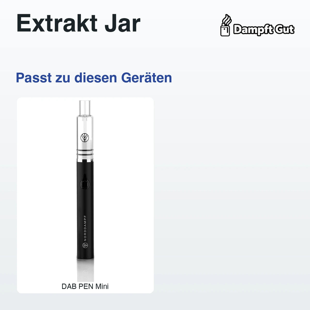 Extrakt Jar – passt zu diesen Vaporizern