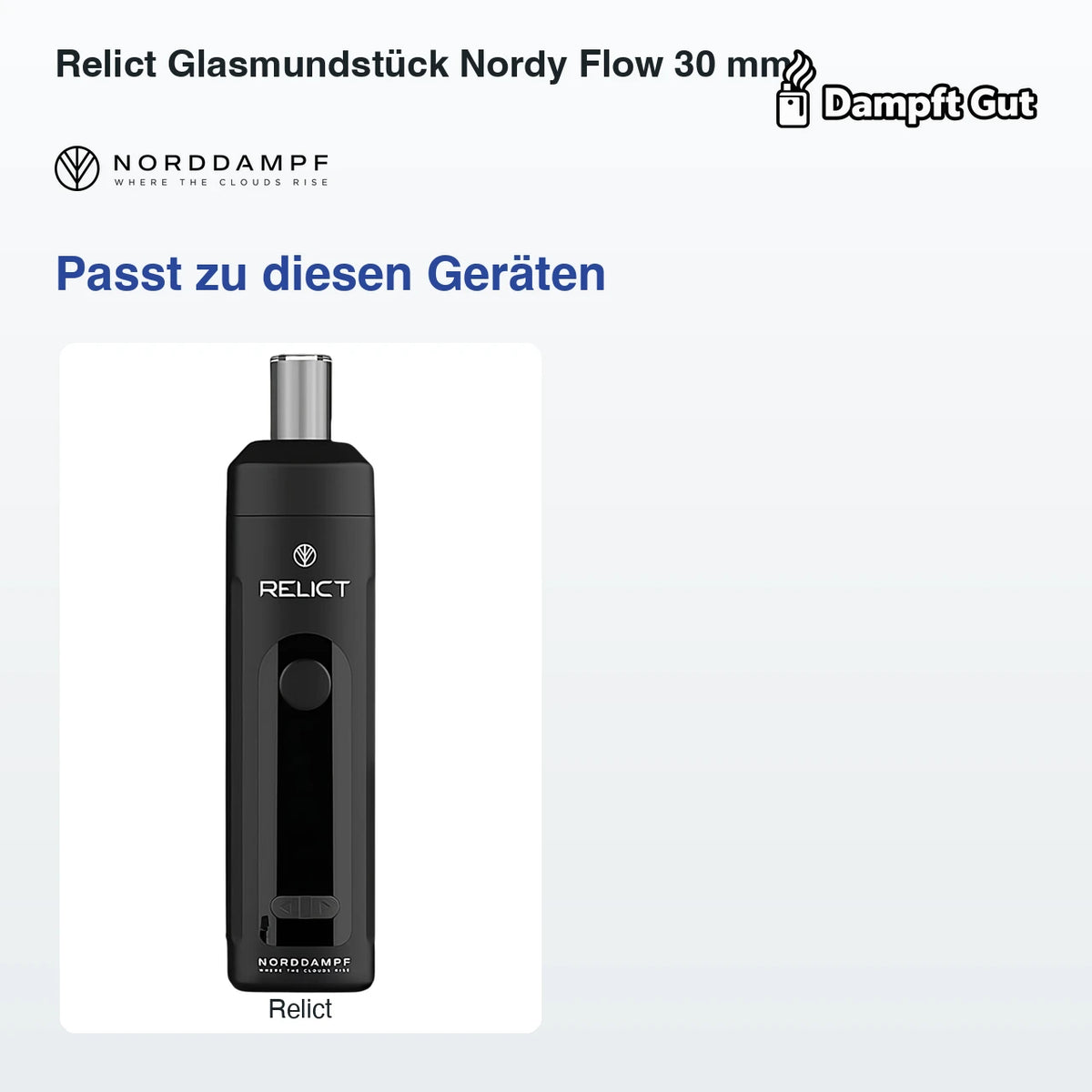 Relict Glasmundstück Nordy Flow 30 mm – passt zu diesen Vaporizern