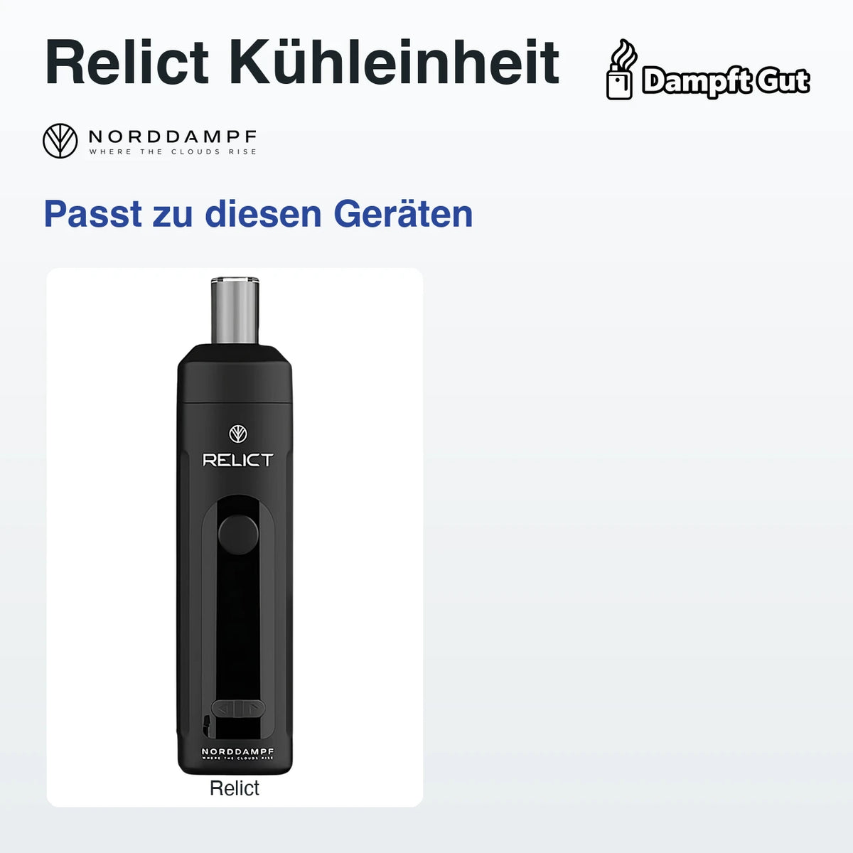 Relict Kühleinheit – passt zu diesen Vaporizern