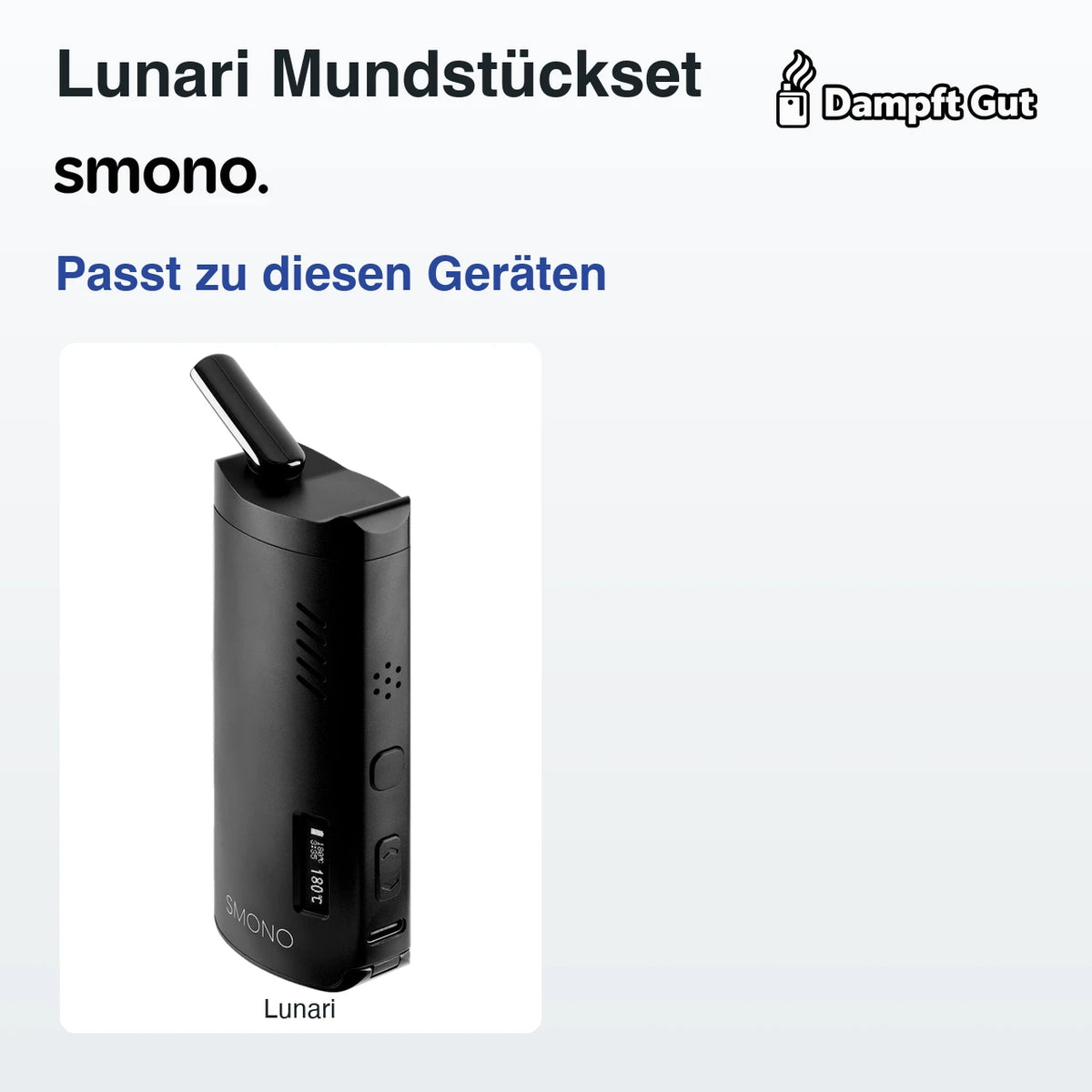 Smono Lunari Mundstückset – passende Geräte: Lunari