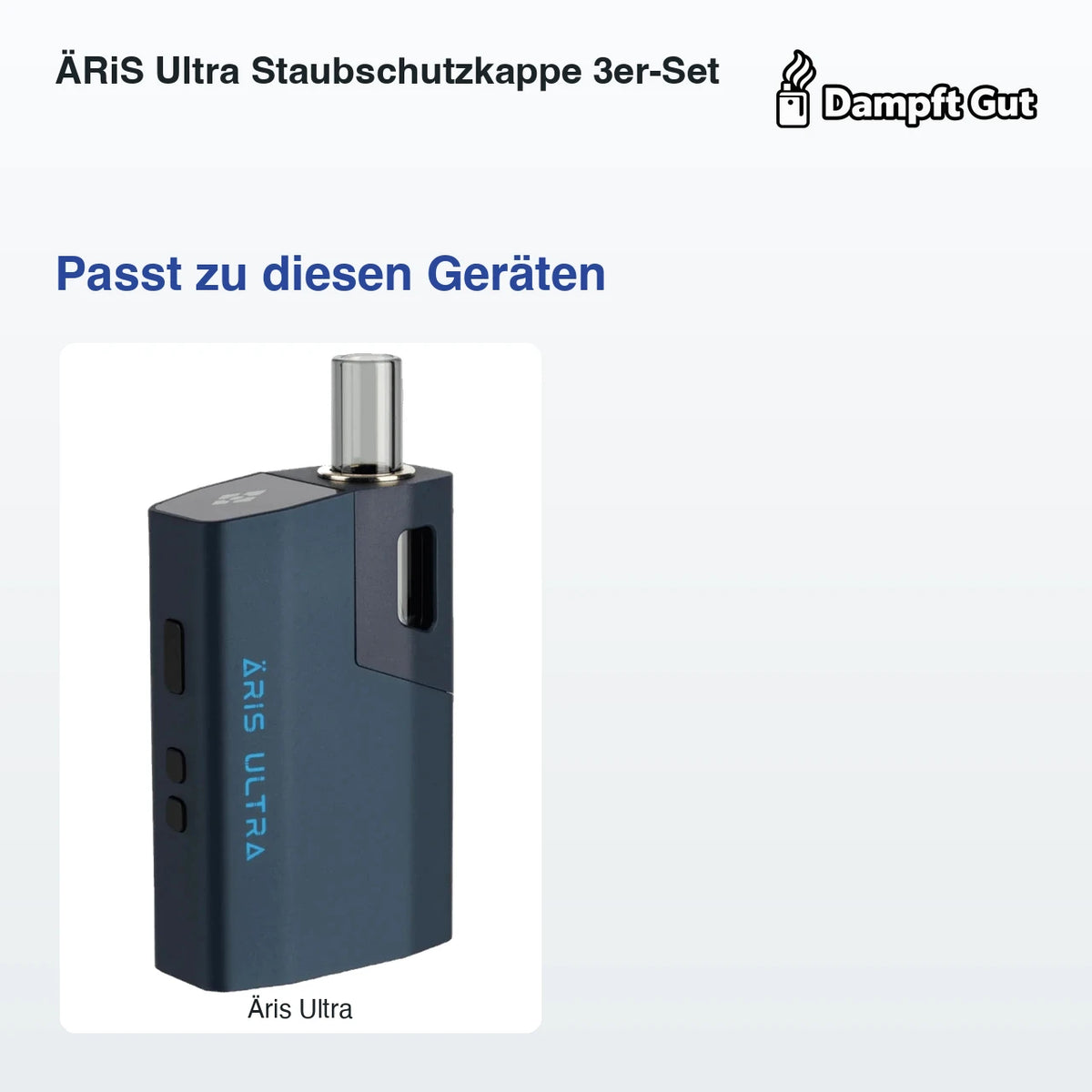 ÄRiS Ultra Staubschutzkappe 3er-Set – passt zu diesen Vaporizern