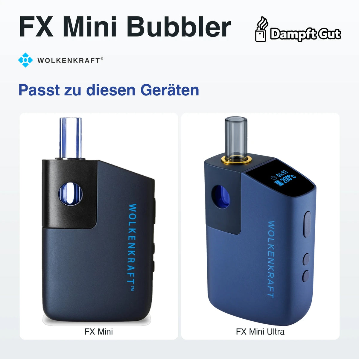 FX Mini Bubbler – passt zu diesen Vaporizern