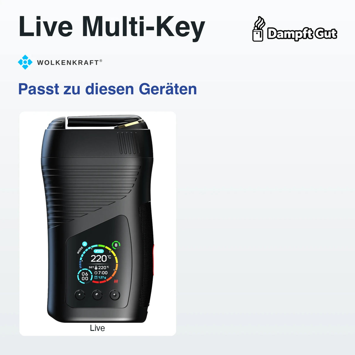 Live Multi-Key – passt zu diesen Vaporizern